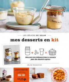 Livre Mes dessert en kit fait maison de Céline Mennetrier chez Solar